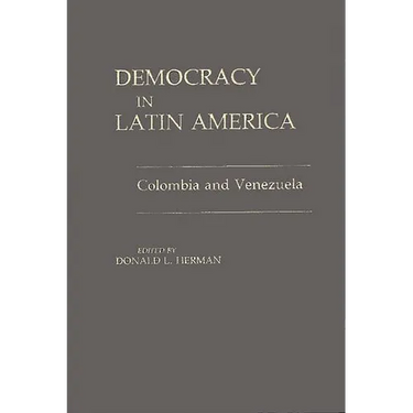 Democracy in Latin America: Colombia and Venezuela