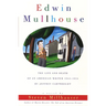 Edwin Mullhouse: The Life and Death of an American Writer 1943-1954 by Jeffrey Cartwright