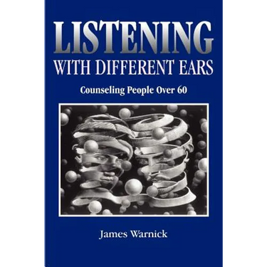 Listening with Different Ears: Counseling People Over 60