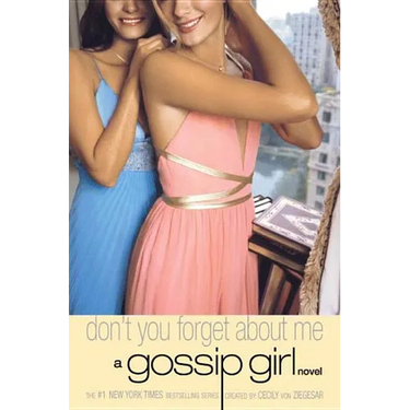 Gossip Girl #11: Don't You Forget About Me
