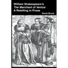 William Shakespeare's The Merchant of Venice: A Retelling in Prose