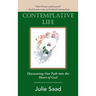 Contemplative Life: Discovering Our Path into the Heart of God