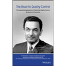 The Road to Quality Control: The Industrial Application of Statistical Quality Control by Homer M. Sarasohn
