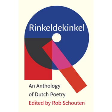 Rinkeldekinkel: An Anthology of Dutch Poetry