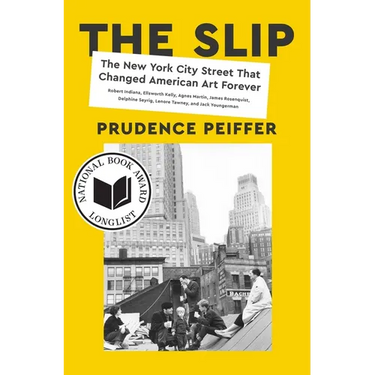 The Slip: The New York City Street That Changed American Art Forever