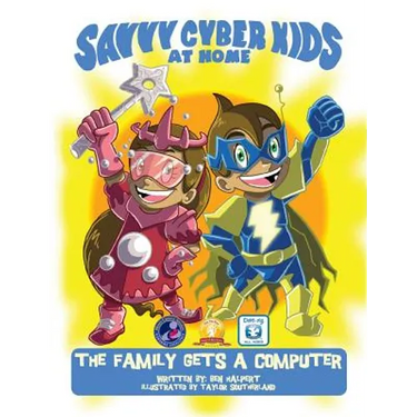 The Savvy Cyber Kids at Home: The Family Gets a Computer