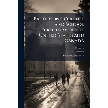 Patterson's College and School Directory of the United States and Canada; Volume 2
