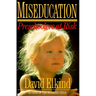 Miseducation: Preschoolers at Risk