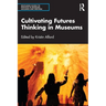 Cultivating Futures Thinking in Museums