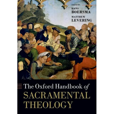 The Oxford Handbook of Sacramental Theology
