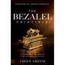 The Bezalel Principle: Be Empowered to Surpass Your Natural Limitations