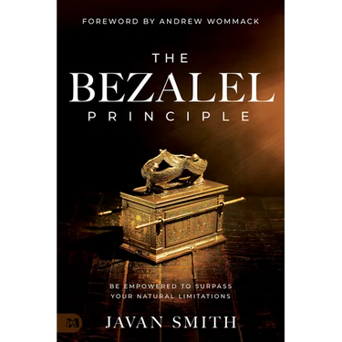 The Bezalel Principle: Be Empowered to Surpass Your Natural Limitations