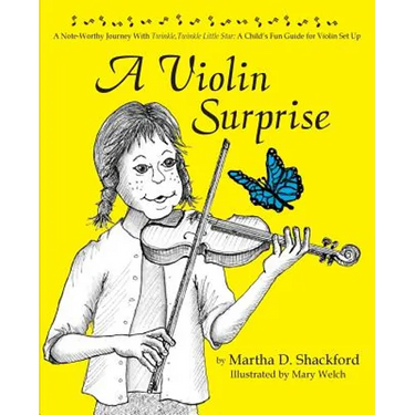 A Violin Surprise, a Note-Worthy Journey with Twinkle, Twinkle Little Star: A Child's Fun Guide for Violin Set Up
