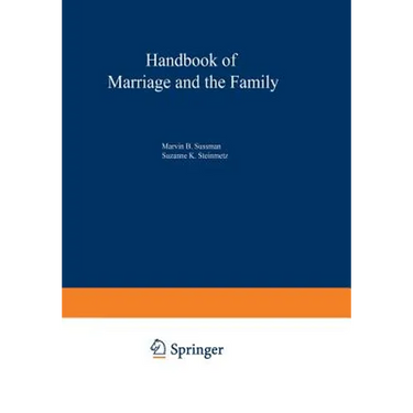 Handbook of Marriage and the Family