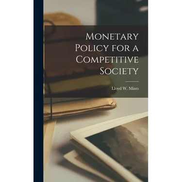 Monetary Policy for a Competitive Society