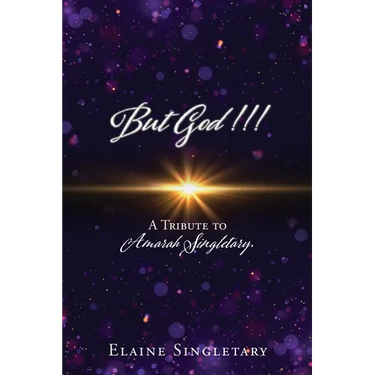 But God!!!: A Tribute to Amarah Singletary.