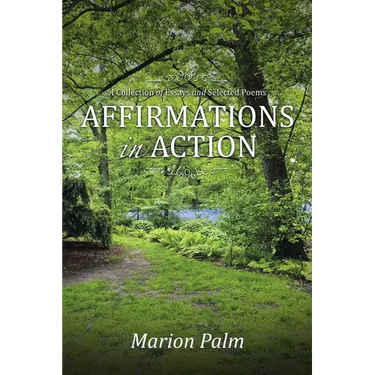 Affirmations in Action: A Collection of Essays and Selected Poems