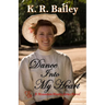 Dance Into My Heart: A sweet Western Romance
