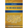 The One-Week Budget: Get One Step Closer to Financial Freedom by Creating an Easy Money Management System That Will Help You Make More Money and Keep