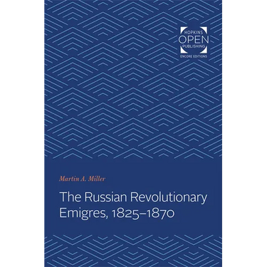 Russian Revolutionary Emigres, 1825-1870