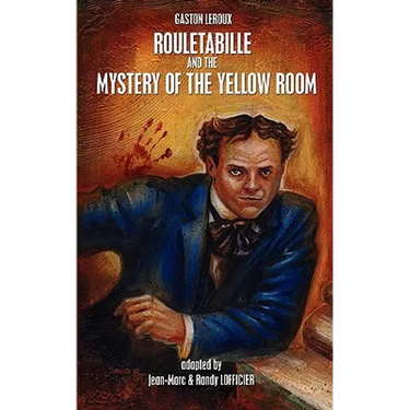 Rouletabille and the Mystery of the Yellow Room