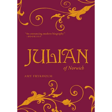 Julian of Norwich: A Contemplative Biography