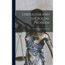 Liberalism and the Social Problem