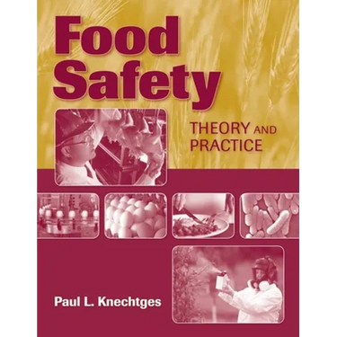 Food Safety: Theory and Practice: Theory and Practice
