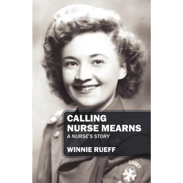 Calling Nurse Mearns: A Nurse's Story