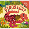 Is This a Dinosaur?: A Touch-And-Feel Book
