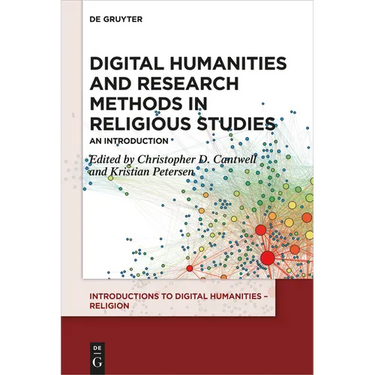 Digital Humanities and Research Methods in Religious Studies: An Introduction