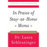 In Praise of Stay-At-Home Moms