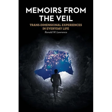 Memoirs from the Veil: Trans-Dimensional Experiences in Everyday Life