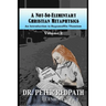 A Not-So-Elementary Christian Metaphysics, Volume 2: An Introduction to Ragamuffin Thomism