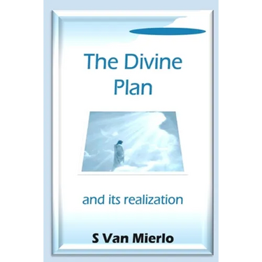 The Divine Plan and its Realization