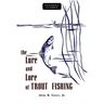 Lure and Lore of Trout Fishing