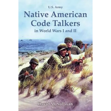 Native American Code Talkers in World Wars I and II
