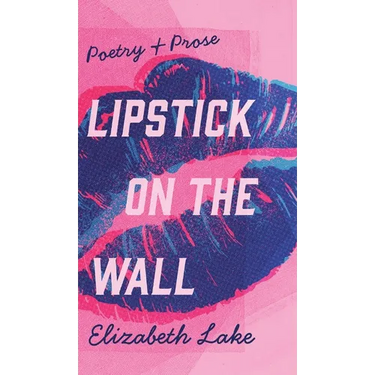 Lipstick on the Wall