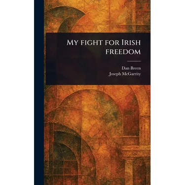 My Fight for Irish Freedom