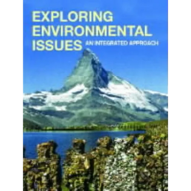 Exploring Environmental Issues: An Integrated Approach