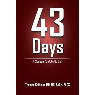 43 Days: A Surgeon's Wake up Call