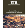 Obama's Plan For Mass Murder In January: Executive Intelligence Review; Volume 43, Issue 1