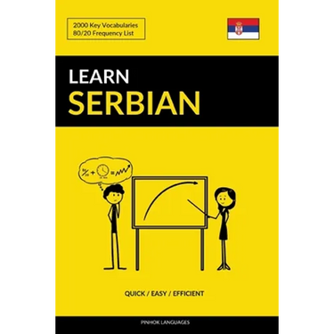Learn Serbian - Quick / Easy / Efficient: 2000 Key Vocabularies