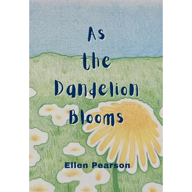 As the Dandelion Blooms