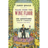 Tales from the Wine Floor: 100 Questions Asked of a Sommelier