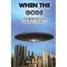 When the Gods Return