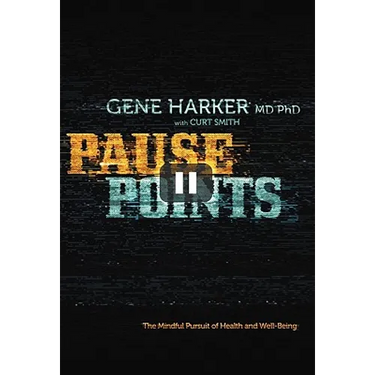 Pause Points: The Mindful Pursuit of Health and Well-Being