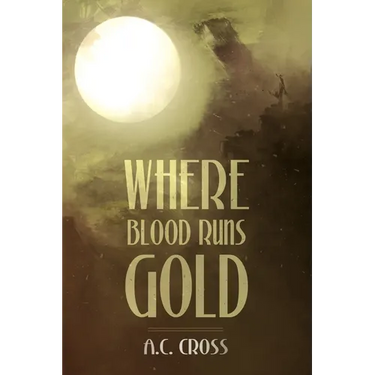 Where Blood Runs Gold