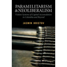 Paramilitarism and Neoliberalism: Violent Systems of Capital Accumulation in Colombia and Beyond