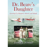 Dr. Beare's Daughter: Growing Up Adopted, Adored, and Afraid